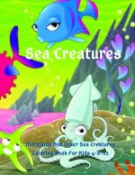 Sea Creatures: Mermaids And Other Sea Creatures Coloring Book For Kids 4-8-12: This fantastic and creative, kids coloring book, is pa