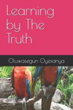 Learning by The Truth