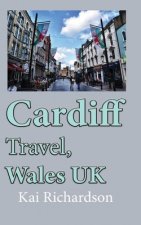 Cardiff Travel, Wales UK: Tourism, Holiday Guide, Honeymoon