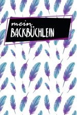 Mein Backbüchlein: Rezeptbuch zum Ausfüllen - Motiv: Federn