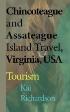 Chincoteague and Assateague Island Travel, Virginia, USA: Tourism
