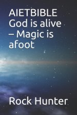 Aietbible: God is alive - Magic is afoot