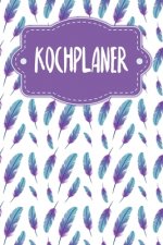 Kochplaner: Praktische wöchentliche Übersicht von deinen Mahlzeiten (Frühstück Mittag Abendessen Snack) mit Einkaufsliste - Motiv: