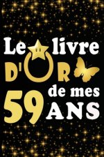 Le Livre d'Or de mes 59 ans: cadeau pour femme/ cadeau pour homme/ cadeau pour ami/ cadeau pour amie/ cadeau anniversaire 59 ans/cadeau Anniversair