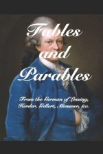 Fables and Parables: From the German of Lessíng, Herder, Gellert, Miessner, &c. &c.