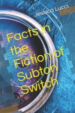 Facts in the Fiction of Subton Switch