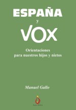 Espa?a y VOX: Orientaciones para nuestros Hijos y Nietos
