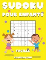 Sudoku Pour Enfants Faciles: 250 Sudoku Amusant et Faciles ? Résoudre pour Enfants - Instructions, Pro Tips et Solutions Comprises - Large