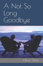 A Not So Long Goodbye