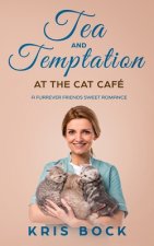 Tea and Temptation at the Cat Café: A Furrever Friends Sweet Romance