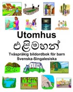 Svenska-Singalesiska Utomhus Tv?spr?kig bildordbok för barn