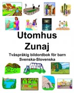 Svenska-Slovenska Utomhus/Zunaj Tv?spr?kig bildordbok för barn