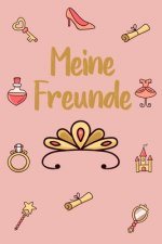 Meine Freunde: Prinzessin Freundebuch für Mädchen