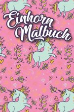 Einhorn Malbuch: Für Mädchen ab 4 Jahren