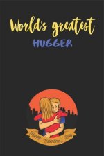 World's Greatest Hugger - Happy valentine's Day: A perfect valentine gift for her - girlfriend.