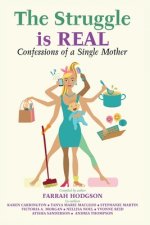 The Struggle is Real: Confessions of a Single Mother
