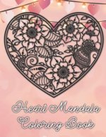 Heart Mandala Coloring Book: 19 Romantic Mandalas in Heart Designs and always a great love quote on every page: A Valentine's Day Coloring Book