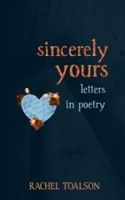 Sincerely Yours: letters in poetry