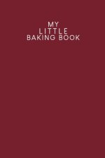 My Little Baking Book: Recipe book to be filled out - Design: Red