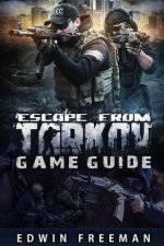 Escape From Tarkov Game Guide: Suitable for beginner and advanced players that need help with the basics as well as information about the maps, looti