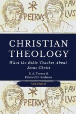 Christian Theology: What the Bible Teaches About Jesus Christ