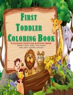 First Toddler Coloring Book: Preschool coloring activities book for kids ages 2 -5, with 100 pages and 8,5 x 11 in. Best birthday gift to your todd