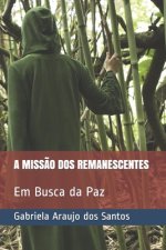 A Miss?o dos Remanescentes: Em Busca da Paz