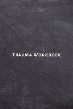 Trauma Workbook: Self help worksheets with techniques, tools and activities for healing traumatic experiences in adults, youth, teens a