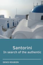 Santorini. In search of the authentic