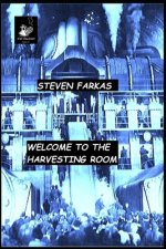 Welcome to the Harvesting Room