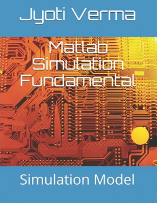 Matlab Simulation Fundamental: Simulation Model