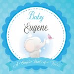 Baby Eugene A Simple Book of Firsts: First Year Baby Book a Perfect Keepsake Gift for All Your Precious First Year Memories