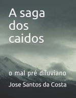 A saga dos caidos: o mal pré diluviano