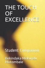 The Touch of Excellence: Student Companion
