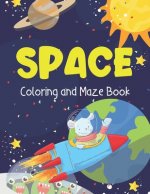 Space Coloring and Maze Book: Simple Activity Book for Kids (Planets, Stars, Rocket, Astronauts)