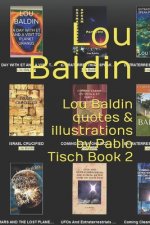 Lou Baldin quotes & illustrations by Pablo Tisch Book 2