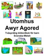 Svenska-Welsh Utomhus/Awyr Agored Tv?spr?kig bildordbok för barn