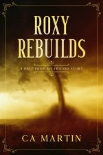 Roxy Rebuilds: A Help From My Friends Story