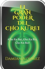 El Gran Poder del CHO KU REI: ?Cho Ku Rei, Cho Ku Rei, Cho, Ku Rei!