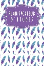 Planificateur d'études: Planificateur de semestre pour les étudiants et les él?ves avec un horaire pour 4 semestres - Design: Plumes