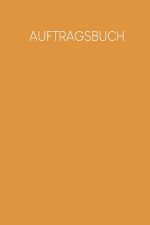 Auftragsbuch: Erfassung von Kundenaufträgen, praktisch zum Ausfüllen - Motiv: Senfgelb