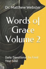 Words of Grace: Daily Devotional To Feed Your Soul