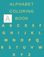 Alphabet coloring book: alphabet coloring book for kids ages 2-6,2020 high quality book, toddler ABC coloring book size 8,5*11,54pages