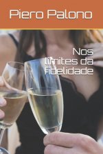 Nos limites da fidelidade