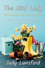 The Bird Lady: 10th Anniversary Special Edition