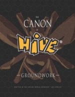 The Canon Of Hive: Groundwork (Color)