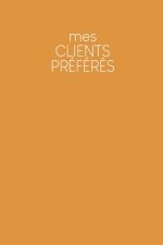 Mes clients préférés: Carnet ? compléter pour l'enregistrement des conversations avec les (nouveaux) clients - Design: Jaune moutarde