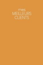 Mes meilleurs clients: Carnet ? compléter pour l'enregistrement des conversations avec les (nouveaux) clients - Design: Jaune moutarde