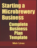 Starting A Microbrewery Business: Complete Business Plan Template