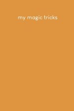 My magic tricks: To write down magic spells and tricks - Design: Mustard yellow